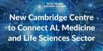 New-Cambridge-Centre-to-Connect-AI.jpg:cts:1:155