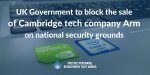 UK-Government-to-block-the-sale-of-Cambridge-tech-company-Arm-on-national-security-grounds.jpeg:cts:1:191