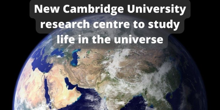 NewCambridgeUniversityresearchcentretostudylifeintheuniverse1.jpg:oar:1:256